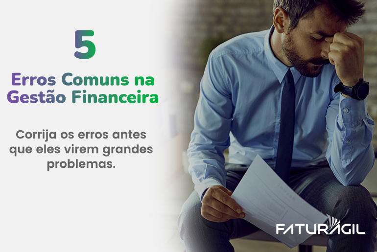 5 Erros Comuns na Gestão Financeira e Como Evitá-los