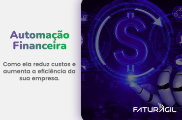 Faturamento recorrente: como a Automação Financeira reduz custos e aumenta a eficiência da sua Empresa